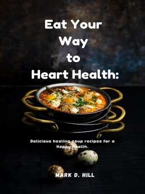 cover image of Eat Your Way to Heart Health
